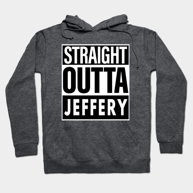 Jeffery Name Straight Outta Jeffery Hoodie by ThanhNga